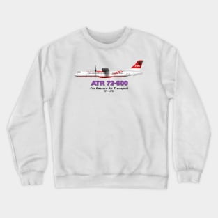 Avions de Transport Régional 72-600 - Far Eastern Air Transport Crewneck Sweatshirt